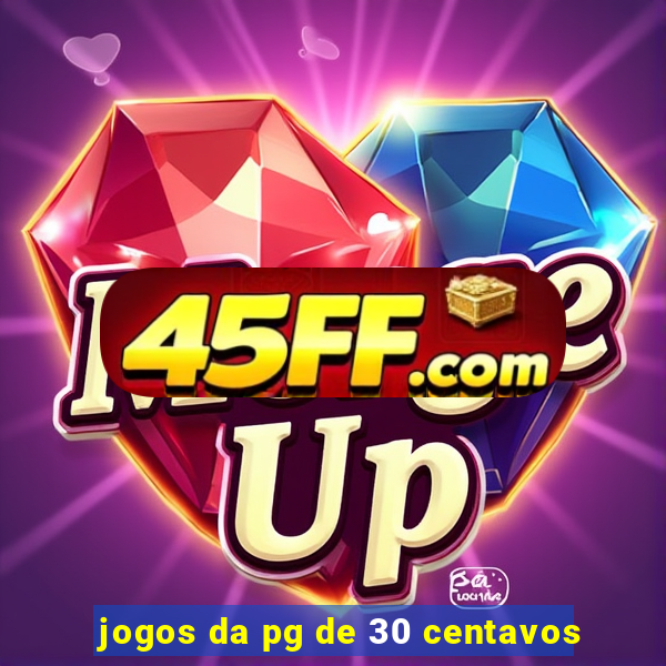 jogos da pg de 30 centavos